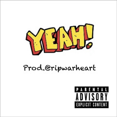 YEAH!(Tha Coupe) prod.@ripwarheart