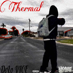 DeLo Vice - Thermal [Prod. RjTheBandit]