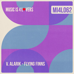 V. Alarik - Flying Finns (Original Mix) [Music is 4 Lovers] [MI4L.com]