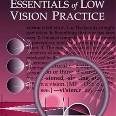 DOWNLOAD FREE Essentials of Low Vision Practice (PDFKindle)-Read By  Richard L. Brilliant OD (A