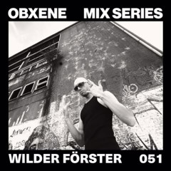 WILDER FÖRSTER - OBXENE PODCAST 51