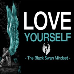 Love Yourself - Self Love Motivational Podcast