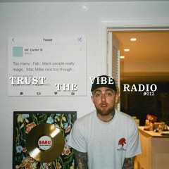 TRUST THE VIBE RADIO #012