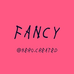 FANCY RMX [FREE DOWNLOAD]