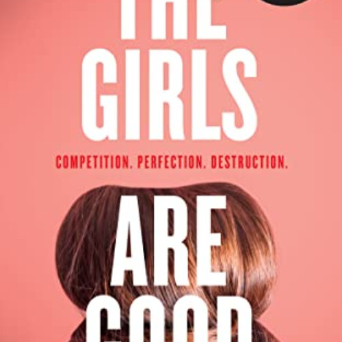 DOWNLOAD EPUB 📑 The Girls Are Good: a gripping new literary thriller set in the worl