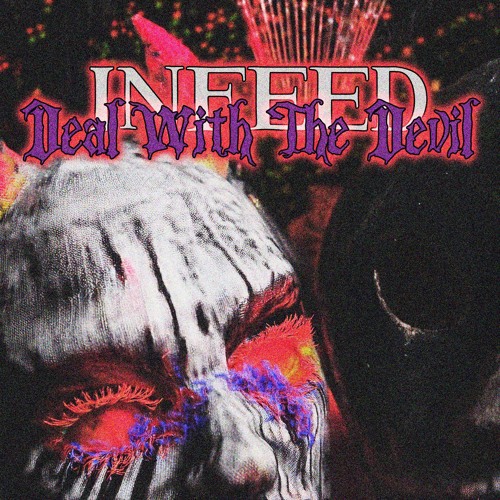 INFEED - DEAL WITH THE DEVIL