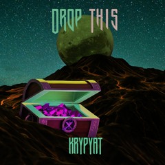 KRYPYAT - Drop This