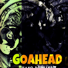 Goahaed-PHANQ ROWLLERZ (9ues remix)