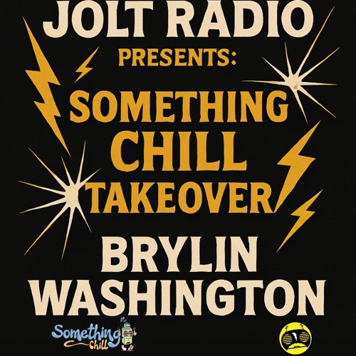 Brylin Washington @ Jolt Radio | Something Chill