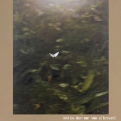 khi co don em nho ai (cover)