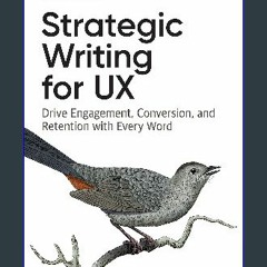 ??pdf^^ ⚡ Strategic Writing for UX: Drive Engagement, Conversion, and Retention with Every Word eb