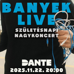 2025. 11. 22. Banyek live - Születésnapi Nagykoncert