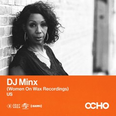 DJ Minx - Exclusive Set for OCHO by Gray Area [4/23]