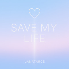 Save my life