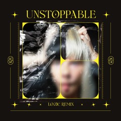 Sia - Unstoppable (LOZIC Remix)