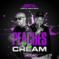Peaches & Cream - Poema x Fofo-Jah x Diablo (TARRAXO)