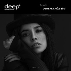 Tuurk - Forever With You (Original Mix) DHN114