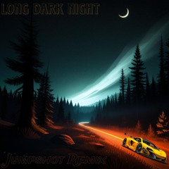 Judah & The Lion - Long Dark Night (Jumpshot Remix)