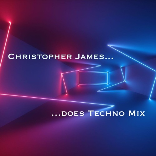 Christopher James...Does Techno Mix