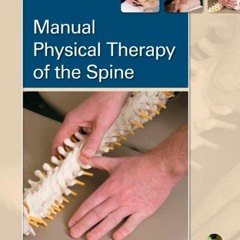 [ACCESS] [KINDLE PDF EBOOK EPUB] Manual Physical Therapy of the Spine by  Kenneth A. Olson PT  DHSc