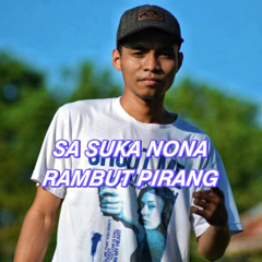 SA SUKA NONA RAMBUT PIRANG