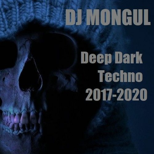 Listen to playlists featuring DJ MONGUL 100% Deep Dark Techno 2017-2020 by DJ MONGUL online for on SoundCloud