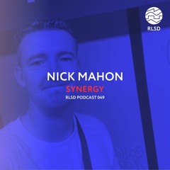 RLSD Podcast 049 - Nick Mahon - Synergy