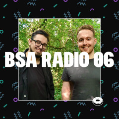 BSA RADIO EP 6 - Ben Rolo & Tengu ft DJK