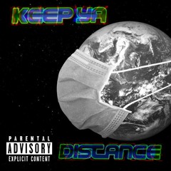 Keep Ya Distance