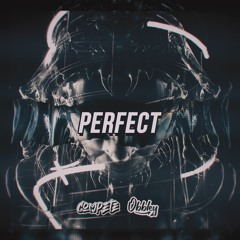 COMPETE - PERFECT (FEAT OBBLEY)