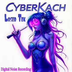 CyberKach - Loser Tek [DNR5]