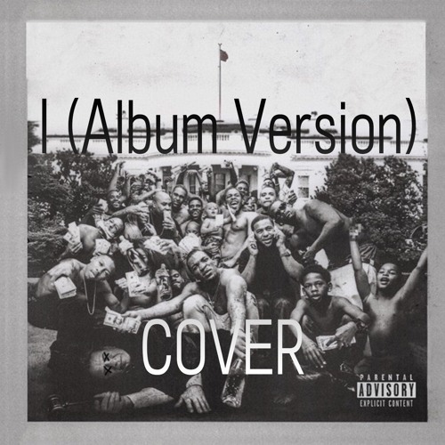 Kendrick Lamar - i COVER (Album Ver)