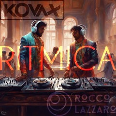 Kovax, Rocco Lazzaro - Ritmica (Radio Edit)