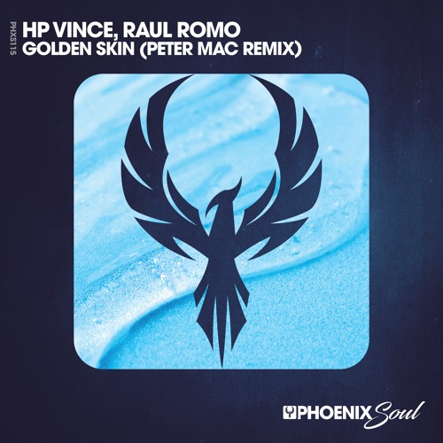 Golden Skin - HP Vince, Raul Romo (Peter Mac Remix)