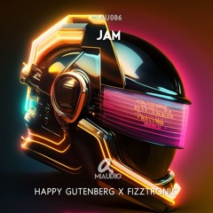 Happy Gutenberg X Fizztronic - Jam (Original Mix)  [MIAU086]