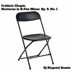 Frédéric Chopin - Nocturne In B Flat Minor, Op. 9, No. 1 [Dj Klapstol Remix]