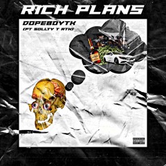 Rich Plans (Ft. Sollty T RTK)