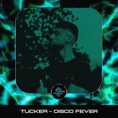 TUCKER - DISCO FEVER