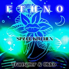 Okko & Tranxpler  "L'Ethno" (The Space Kitchen Production 17.05.2025)