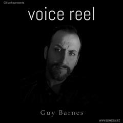 Guy Barnes - Voice Reel 2025