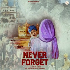 Virasat Sandhu - Never Forget (1984)