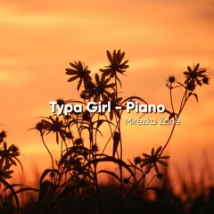 Typa Girl - Piano
