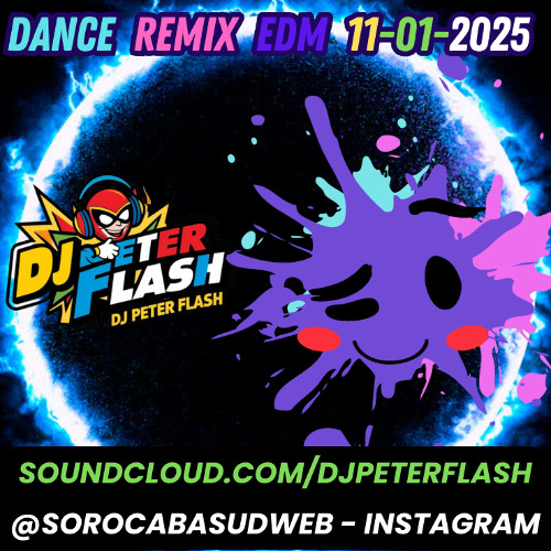 DANCE REMIX EDM 010 DJ PETER FLASH 11-01-2025