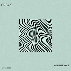 BREAK - Owen Balfe (FREE DOWNLOAD)