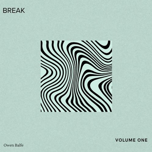 BREAK - Owen Balfe (FREE DOWNLOAD)
