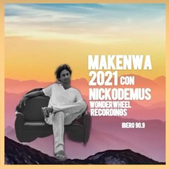 Nickodemus - Makenwa Ibero Mix 90.9FM 2021