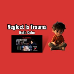 Neglect Is Trauma: Ruth Cohn Psychotherapist