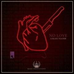 No Love by Logan Yeater