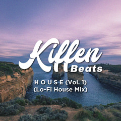HOUSE Vol. 1 (Lo-Fi House Mix) | Kiffen Beats