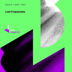 Radio 1 And Two - Lost Frequencies (Club Mix)